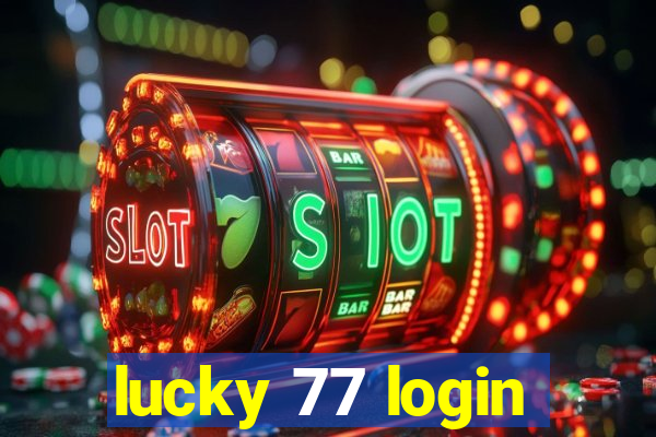 lucky 77 login